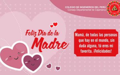 Feliz Día de la Madre te desea el Consejo Departamental de Cajamarca