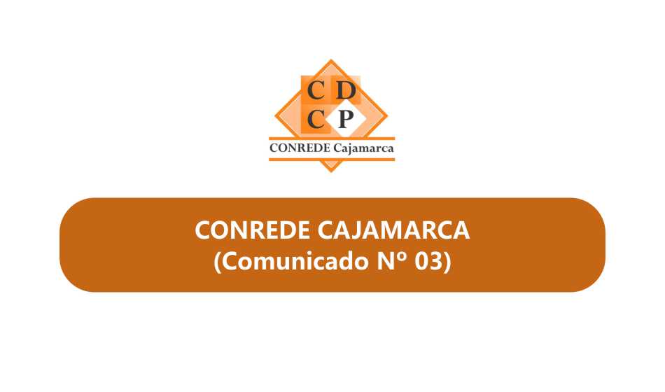 Comunicado Nº 03 – CONREDE Cajamarca