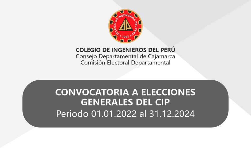 CONVOCATORIA A ELECCIONES GENERALES DEL CIP CAJAMARCA