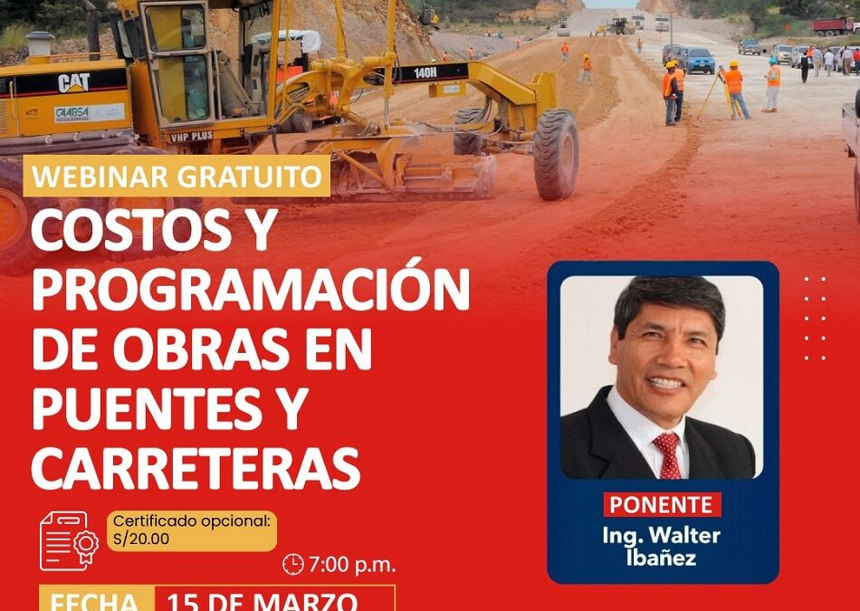 CONFERENCIA: “Costos y programación de obras de puentes y carreteras”