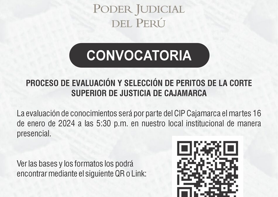 CONVOCATORIA: PROCESO DE EVALUACIÓN Y SELECCIÓN DE PERITOS DE LA CORTE SUPERIOR DE JUSTICIA DE CAJAMARCA