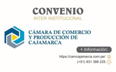 CONVENIO INSTITUCIONAL CON LA CAMARA DE COMERCIO DE CAJAMARCA